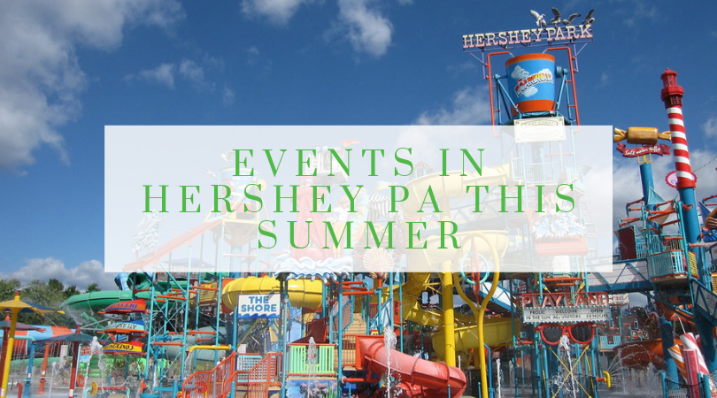 events in hershey pa this summer 2019